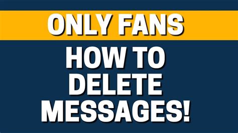 how to delete message on onlyfans|How To Delete Message On OnlyFans 